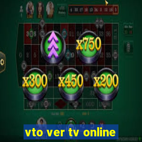 vto ver tv online