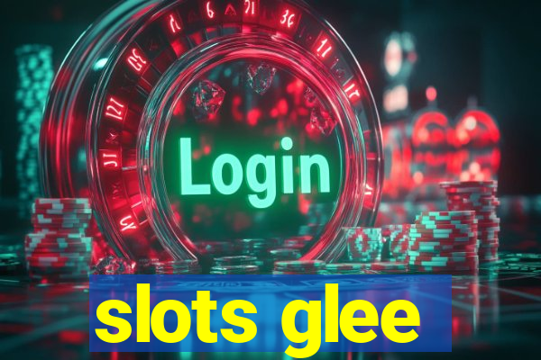 slots glee