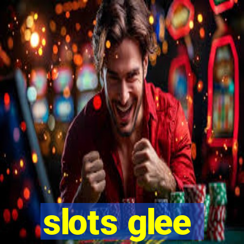 slots glee