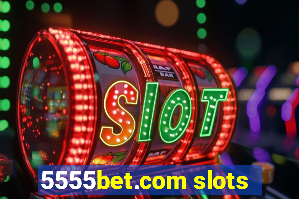 5555bet.com slots