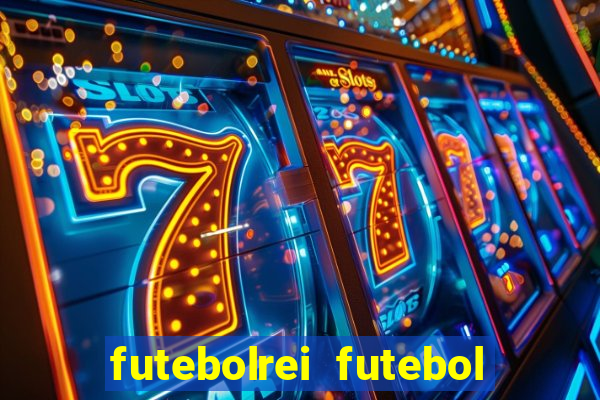 futebolrei futebol ao vivo