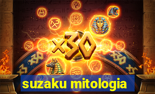 suzaku mitologia