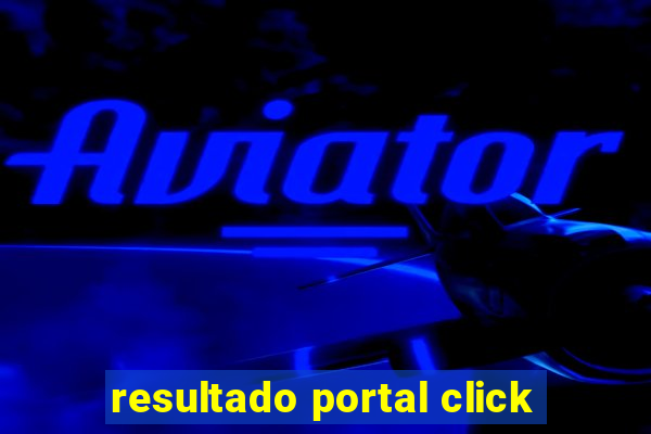 resultado portal click