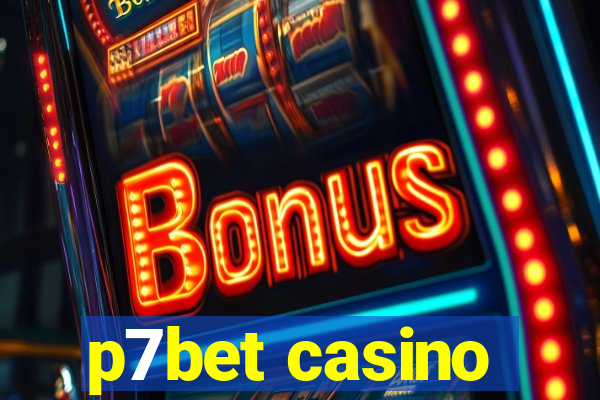 p7bet casino