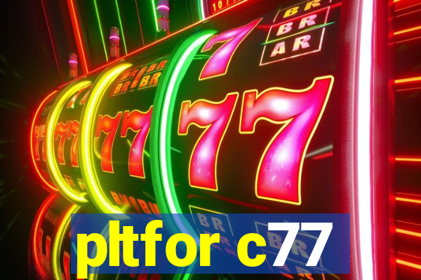 pltfor c77