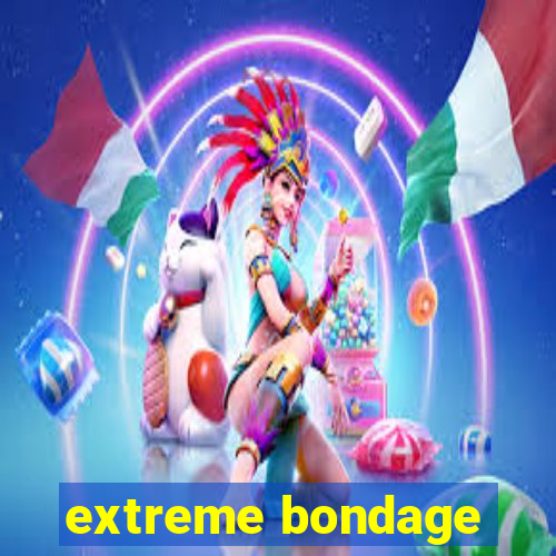 extreme bondage