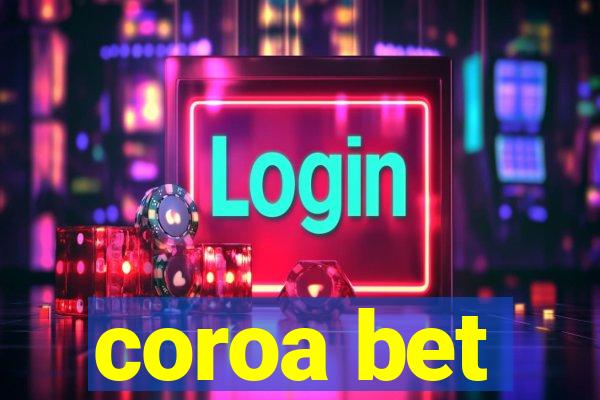 coroa bet