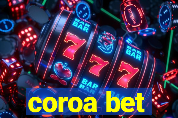 coroa bet