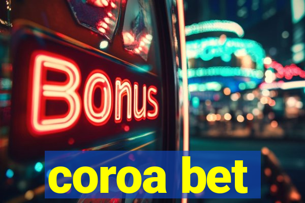 coroa bet