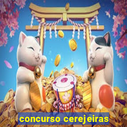 concurso cerejeiras