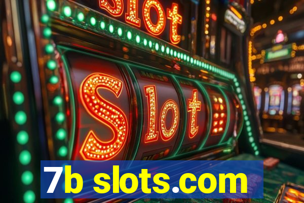 7b slots.com