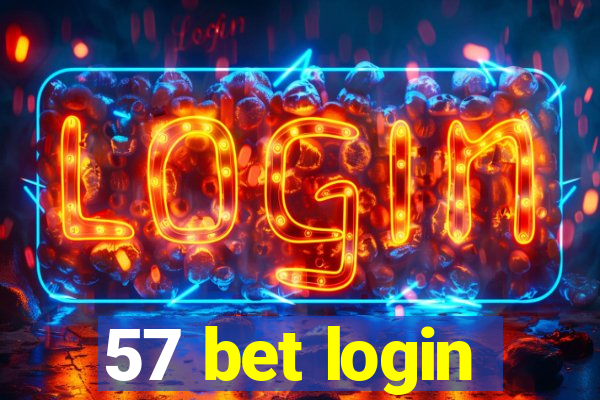 57 bet login