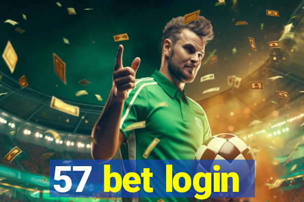 57 bet login