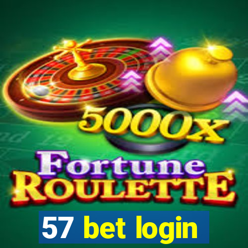 57 bet login