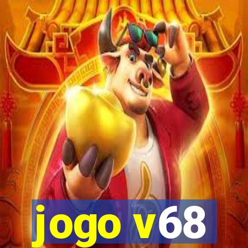 jogo v68