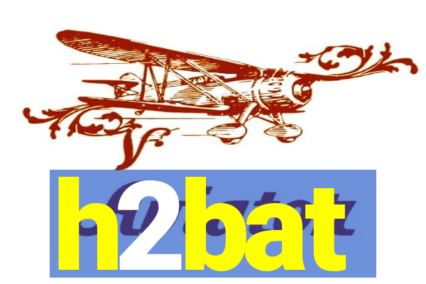 h2bat