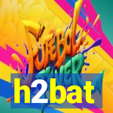 h2bat