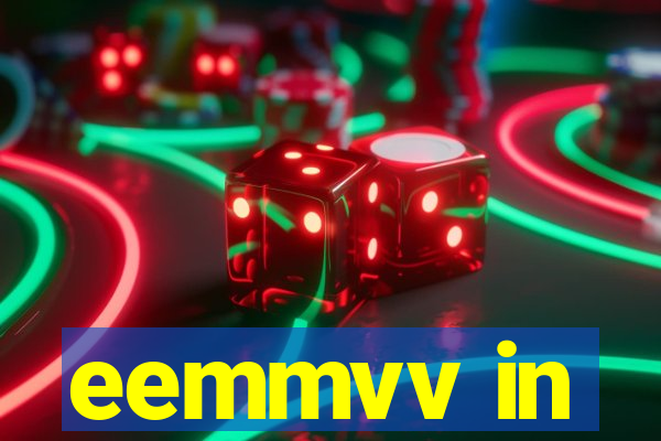 eemmvv in