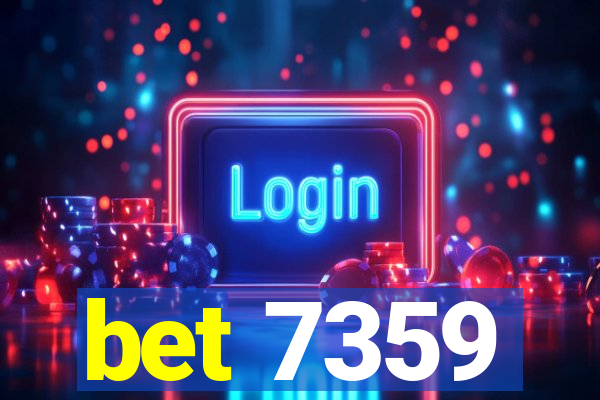 bet 7359