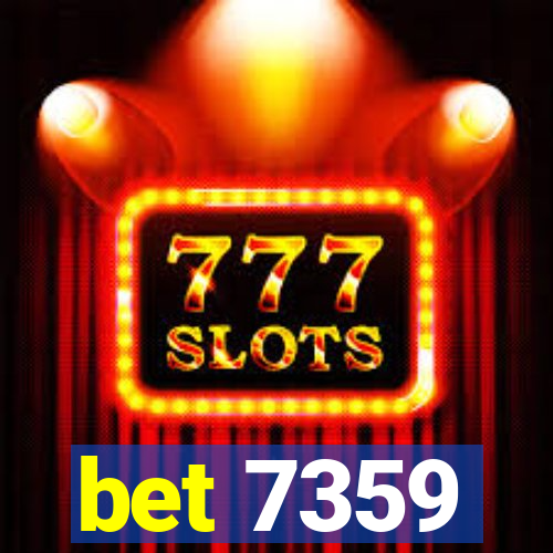 bet 7359