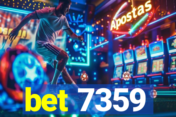 bet 7359