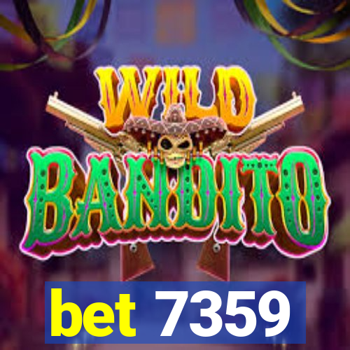 bet 7359