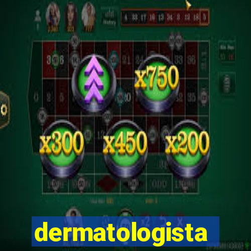 dermatologista quanto ganha