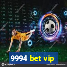 9994 bet vip