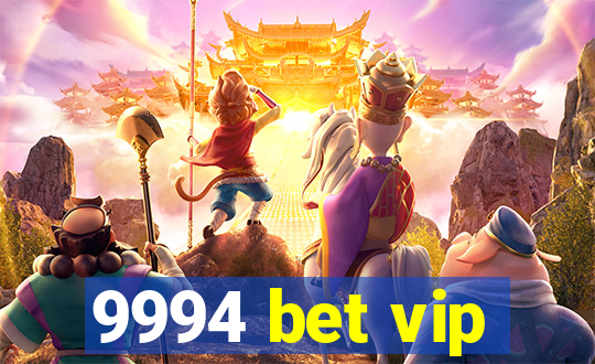 9994 bet vip