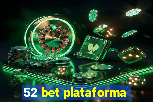 52 bet plataforma