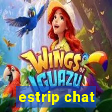 estrip chat