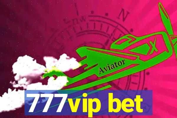 777vip bet