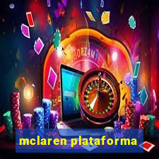 mclaren plataforma