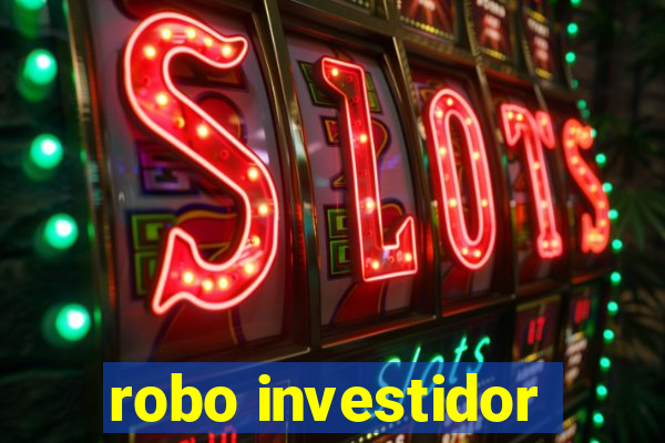 robo investidor