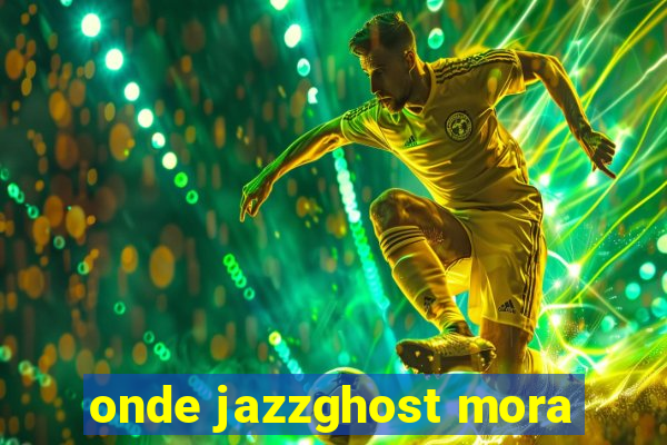 onde jazzghost mora