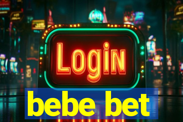 bebe bet