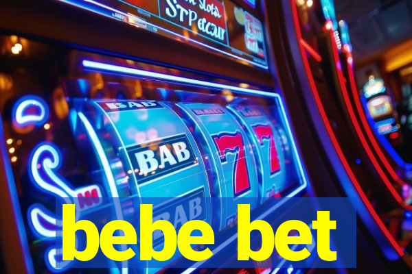 bebe bet