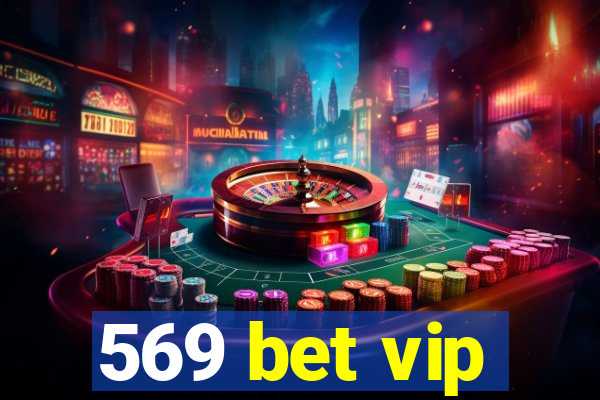 569 bet vip