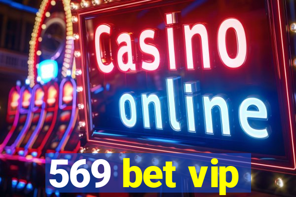 569 bet vip