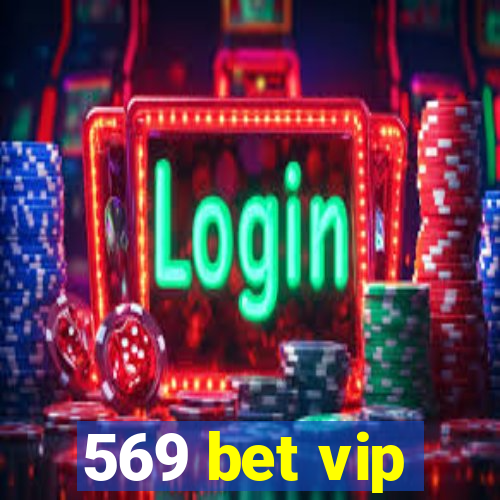 569 bet vip