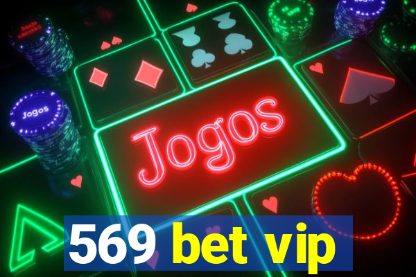 569 bet vip