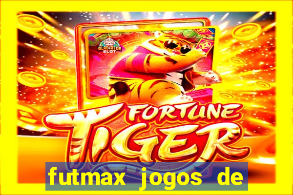 futmax jogos de hoje ao vivo