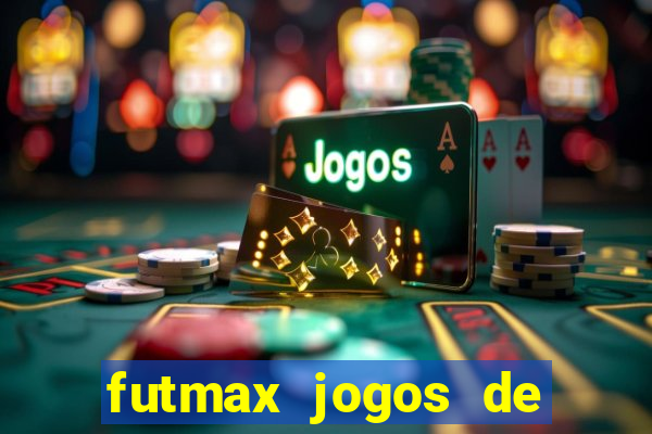 futmax jogos de hoje ao vivo