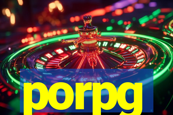 porpg