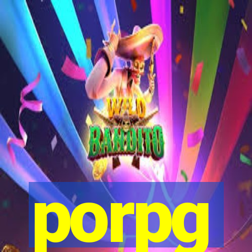 porpg