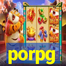 porpg