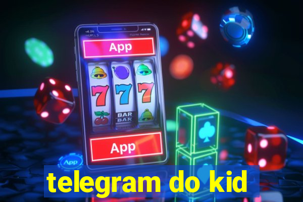 telegram do kid