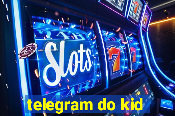 telegram do kid