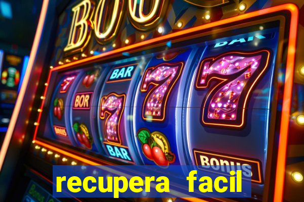 recupera facil reclame aqui