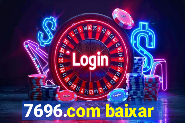 7696.com baixar